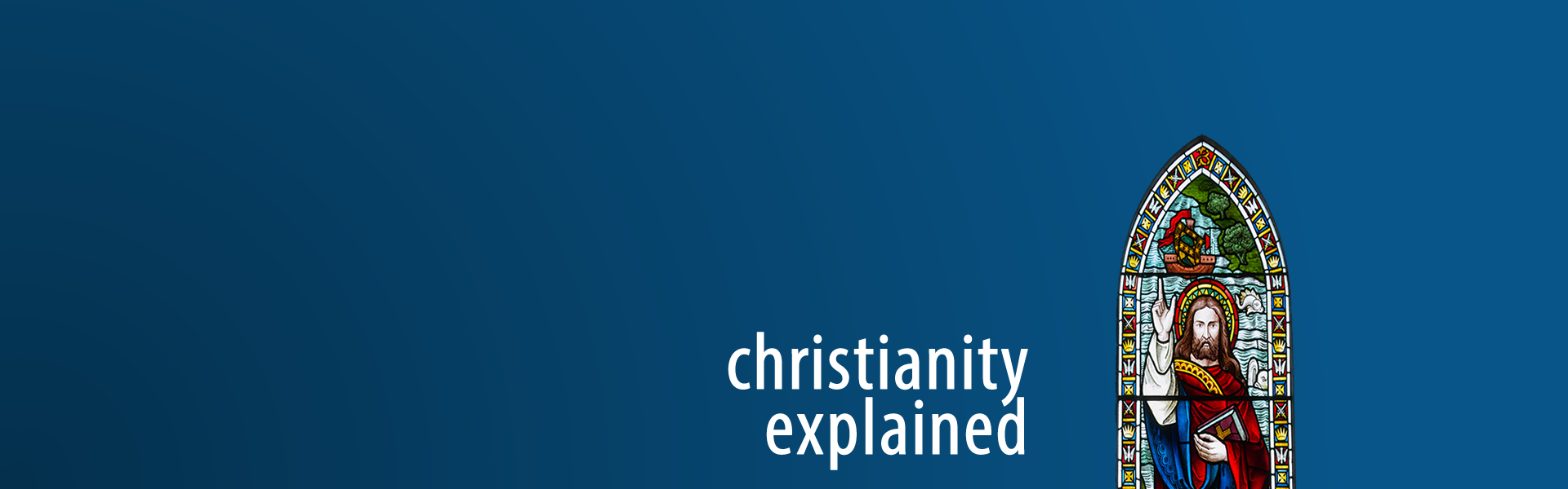 Page Header Photo - Christianity Explained